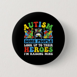 Chapa Redonda De 5 Cm Autismo Mamá Algunas personas miran a los héroes q