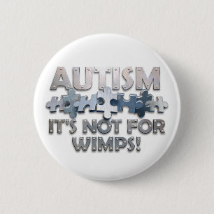 Chapa Redonda De 5 Cm Autismo: No para los Wimps