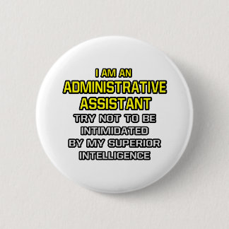 Chapa Redonda De 5 Cm Auxiliar administrativo... Inteligencia superior