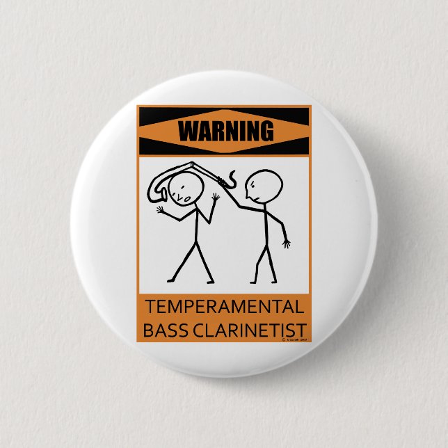 Chapa Redonda De 5 Cm Aviso Temperamental Bass Clarinetist (Anverso)