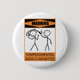 Chapa Redonda De 5 Cm Aviso Temperamental Bass Clarinetist