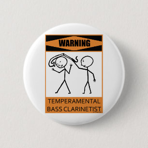 Chapa Redonda De 5 Cm Aviso Temperamental Bass Clarinetist