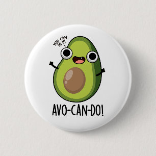 Chapa Redonda De 5 Cm Avo-can-do Funny Aguacate Pun
