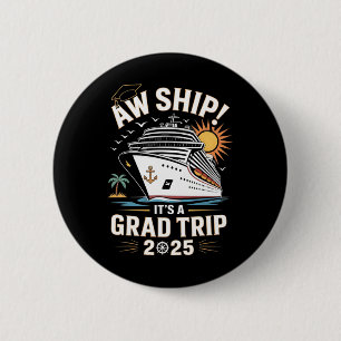 Chapa Redonda De 5 Cm Aw Ship Es Un Viaje De Graduación 2025 Crucero Par