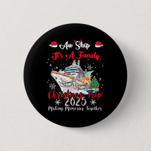 Chapa Redonda De 5 Cm Aw Ship its A Family Navidades Trip - 2025 Uni-adu