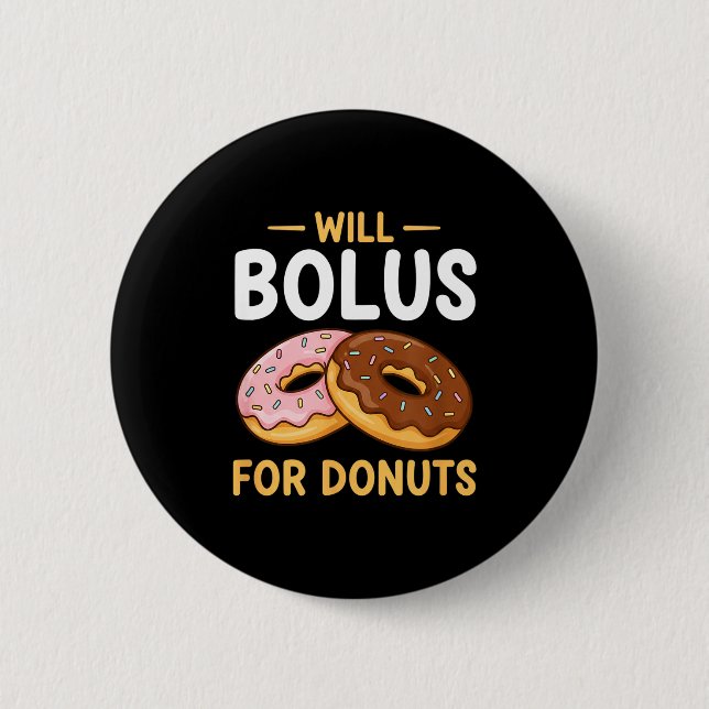 Chapa Redonda De 5 Cm Awareness Will Bolus For Donuts, Diabetes (t1d) Bo (Anverso)