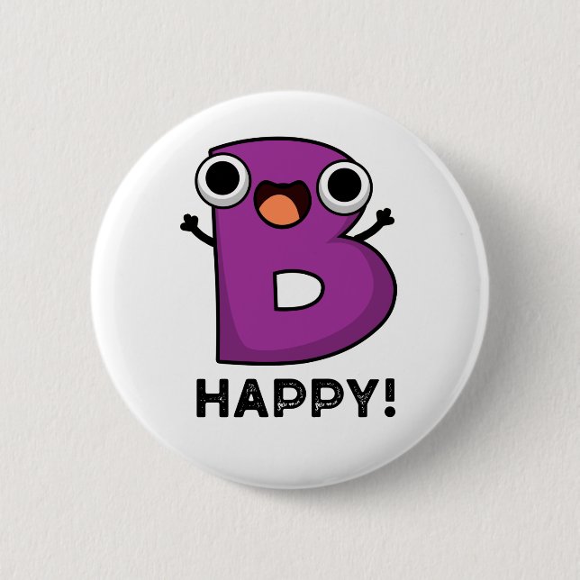 Chapa Redonda De 5 Cm B Happy Funny Alphabet Pun (Anverso)