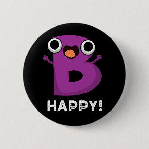 Chapa Redonda De 5 Cm B Happy Funny Alphabet Pun Dark BG