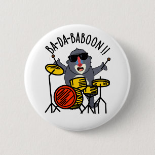 Chapa Redonda De 5 Cm Ba-da-ba-boon Funny Monkey Baboon Pun