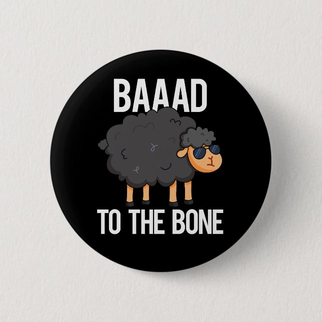 Chapa Redonda De 5 Cm Baaad Al Hueso Gracioso Oveja Negra Pun Dark BG (Anverso)
