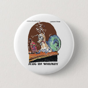 Chapa Redonda De 5 Cm Babosa De Whisky Regalos Y Camisetas Divertidas De