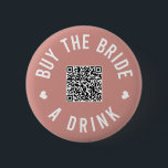 Chapa Redonda De 5 Cm Bachelorette Comprar A La Novia Una Bebida Venmo C<br><div class="desc">¡Que todos en la fiesta de la soltera usen estos botones y que la novia beba gratis toda la noche!</div>