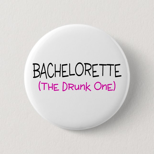 Chapa Redonda De 5 Cm Bachelorette el borracho (Anverso)