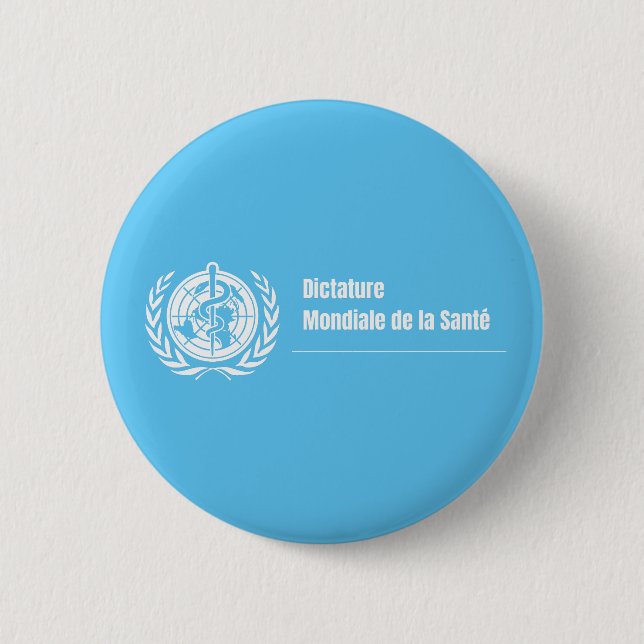 Chapa Redonda De 5 Cm Badge Dictature mondiale de la santé - OMS (Anverso)
