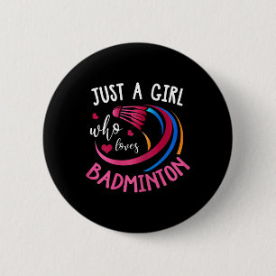 Chapa Redonda De 5 Cm Badminton Chica Shirt Funny Badminton Player Badmi