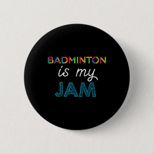 Chapa Redonda De 5 Cm Badminton es mi diseño Jam Badminton