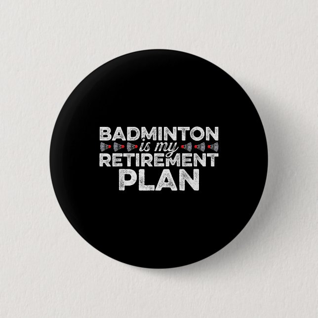 Chapa Redonda De 5 Cm Badminton es mi plan de retiro Badminton Player S (Anverso)