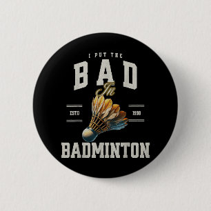 Chapa Redonda De 5 Cm Badminton Lo Puse Malo En El Transbordador Badmint