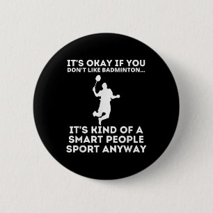 Chapa Redonda De 5 Cm Badminton Smart People Sport gracioso Humor de Bad