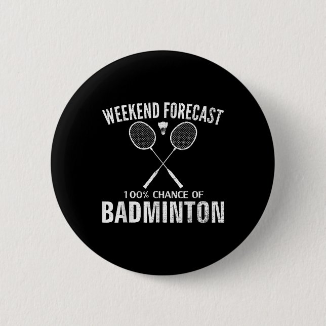 Chapa Redonda De 5 Cm Badminton Weekend Forecast Funny Badminton Player  (Anverso)