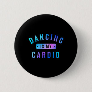 Chapa Redonda De 5 Cm Bailar es mi cardio para bailarinas que aman la D