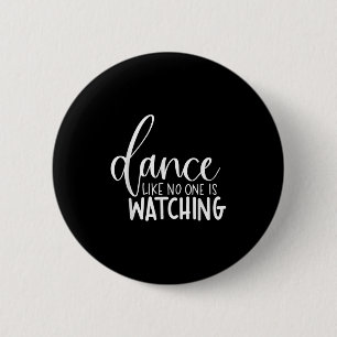 Chapa Redonda De 5 Cm Baile Como Si Viera Motivación Inspiradora