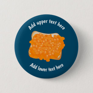 Chapa Redonda De 5 Cm Baked Beans on Toast Meal - Su nombre / texto dive