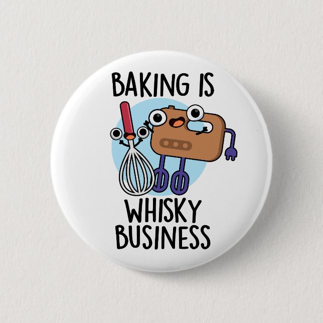 Chapa Redonda De 5 Cm Baking Is Whisk-ey Business Funny Baker Pun (Anverso)