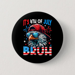 Chapa Redonda De 5 Cm Bald Eagle Bruh 4 De Julio Hombres Hombres Niños K
