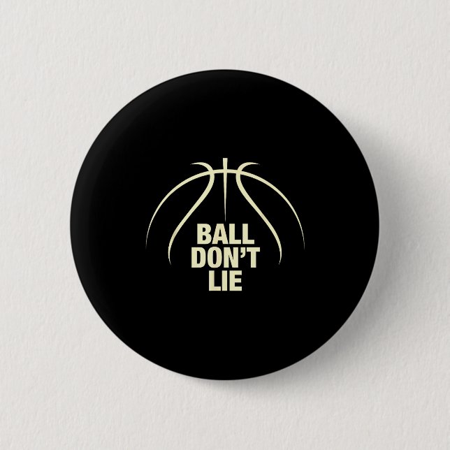 Chapa Redonda De 5 Cm Ball Don't Lie Basketball  (Anverso)