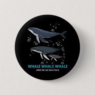 Chapa Redonda De 5 Cm Ballena Ballena ¿Qué Tenemos Aquí?