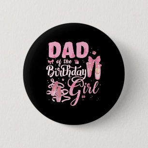 Chapa Redonda De 5 Cm Ballerina Bday Dance Dad Of Birthday Chica Ball