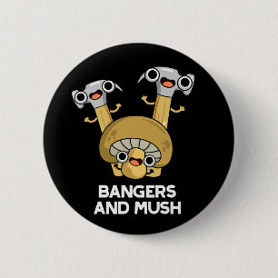 Chapa Redonda De 5 Cm Bangers Y Mush Funny Comida Inglesa Pun Dark BG