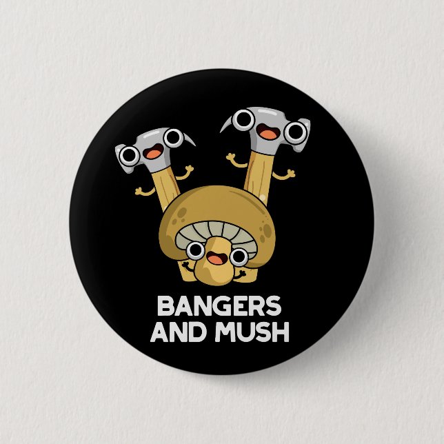 Chapa Redonda De 5 Cm Bangers Y Mush Funny Comida Inglesa Pun Dark BG (Anverso)
