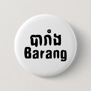 Chapa Redonda De 5 Cm Barang ♦ Foreigner in Khmer Language Script ♦