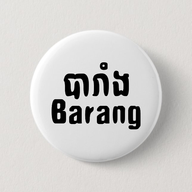 Chapa Redonda De 5 Cm Barang ♦ Foreigner in Khmer Language Script ♦ (Anverso)