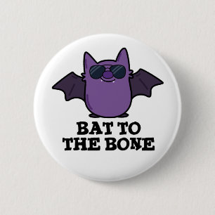 Chapa Redonda De 5 Cm Bat To The Bone Funny Animal Pun