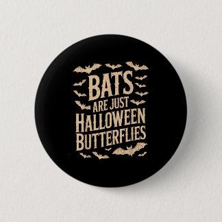 Chapa Redonda De 5 Cm Bats Are Just Butterflies Spooky Season Funny Hall