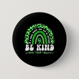Chapa Redonda De 5 Cm Be Kind Green Ribbon Leopardo Rainbow Mental Healt
