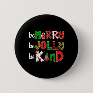 Chapa Redonda De 5 Cm Be Merry Be Jolly Be Kind Merry Christmas Teacher