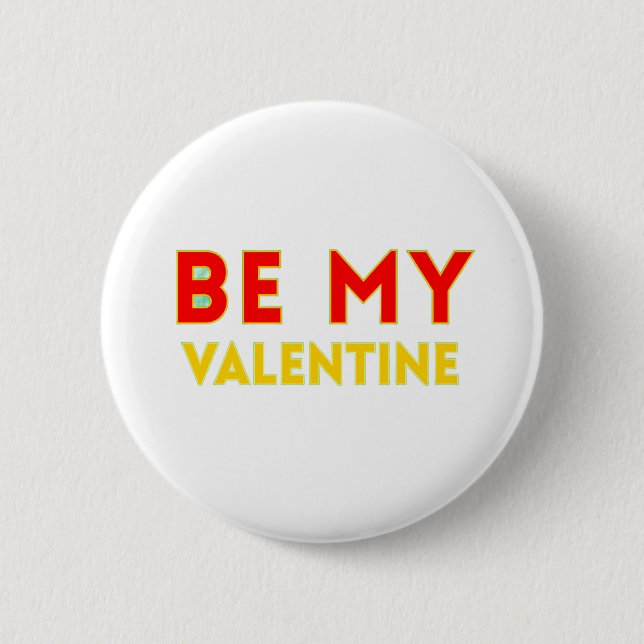 Chapa Redonda De 5 Cm BE MY VALENTlNE (Anverso)