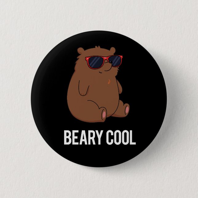 Chapa Redonda De 5 Cm Beary Guay Funny Brown Bear Pun Dark BG (Anverso)
