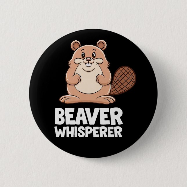 Chapa Redonda De 5 Cm Beaver Whisperer (Anverso)