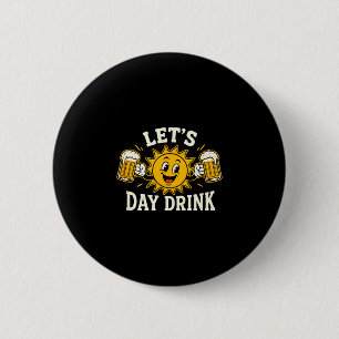 Chapa Redonda De 5 Cm Bebamos día divertido sol cerveza humor de bebida 