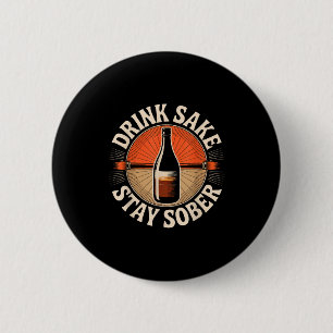 Chapa Redonda De 5 Cm Bebida Divertida Sake Mantén la Sobriedad Humor Ja