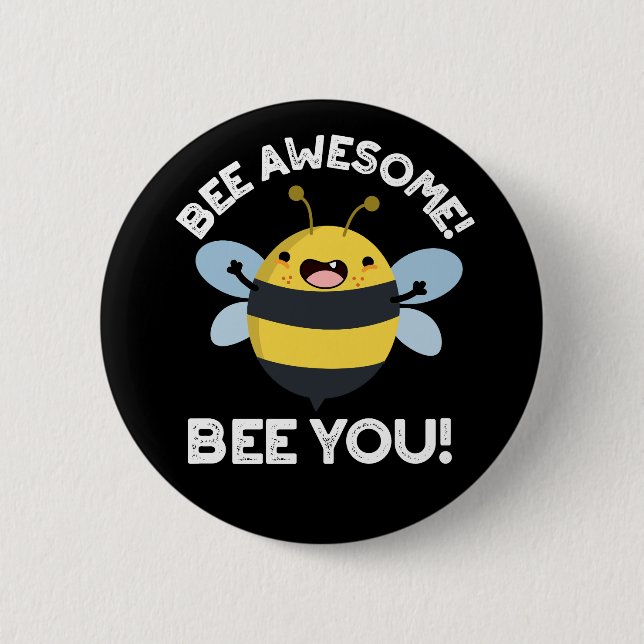 Chapa Redonda De 5 Cm Bee Awesome Bee You Posiect Insect Pun Dark BG (Anverso)