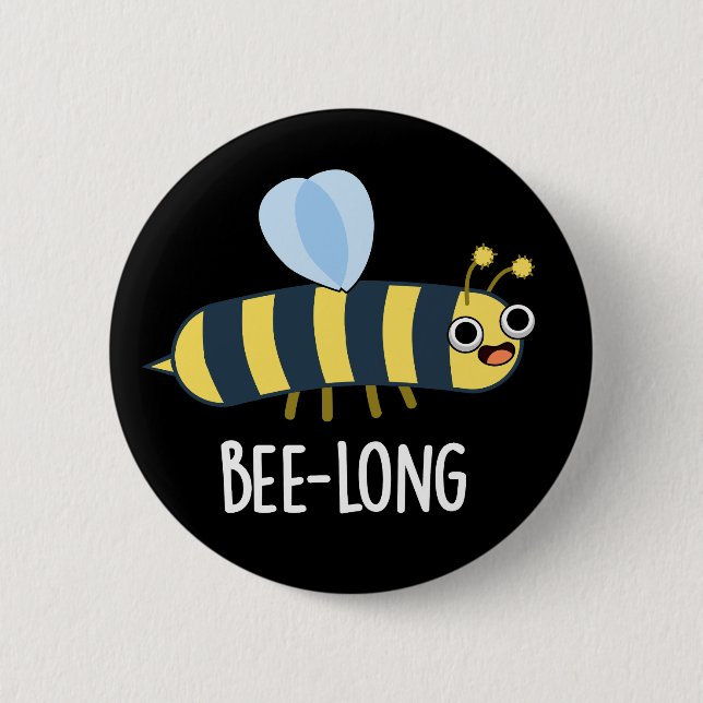 Chapa Redonda De 5 Cm Bee-long Funny Long Insect Bee Pun Dark BG (Anverso)