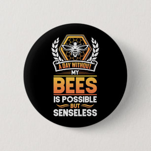 Chapa Redonda De 5 Cm Beekeeper Gift Un Día Sin Mis Abejas No Tiene Sen