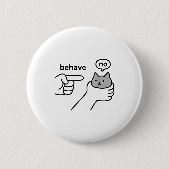 Chapa Redonda De 5 Cm Behave No Funny Cat Meme Cartoon Design  (Anverso)