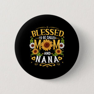 Chapa Redonda De 5 Cm Bendita Por Ser Llamada Mamá Y Madre Nana Sunflowe